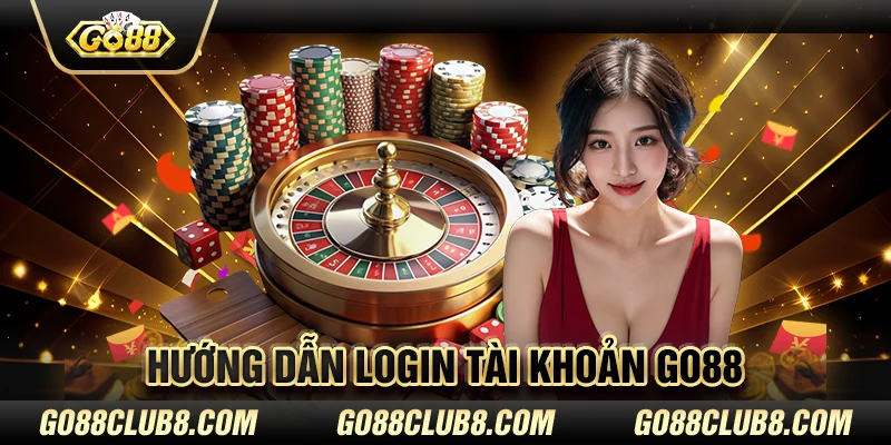 Cách đăng nhập GO88 đơn giản, nhanh chóng