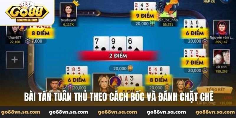 Bài tấn tuân thủ theo cách bốc và đánh chặt chẽ