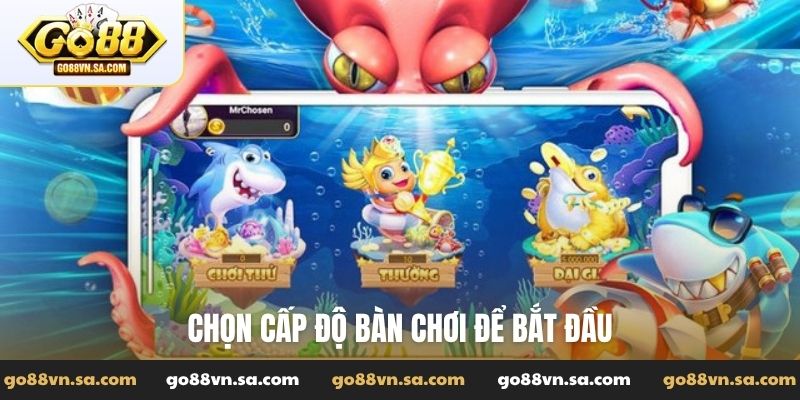 Chọn cấp độ bàn chơi để bắt đầu