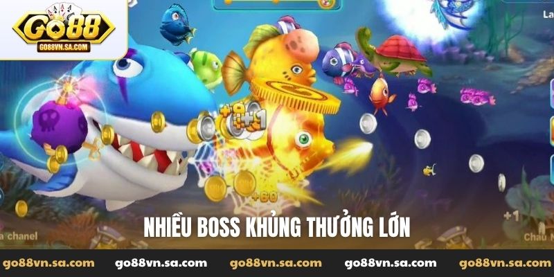 Nhiều boss khủng thưởng lớn