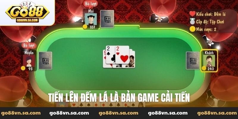 Tiến lên đếm lá là bản game cải tiến